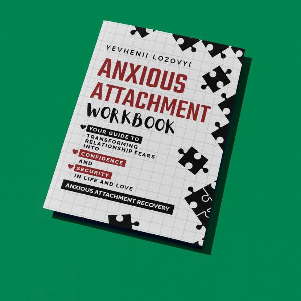 Anxious Attachment Workbook